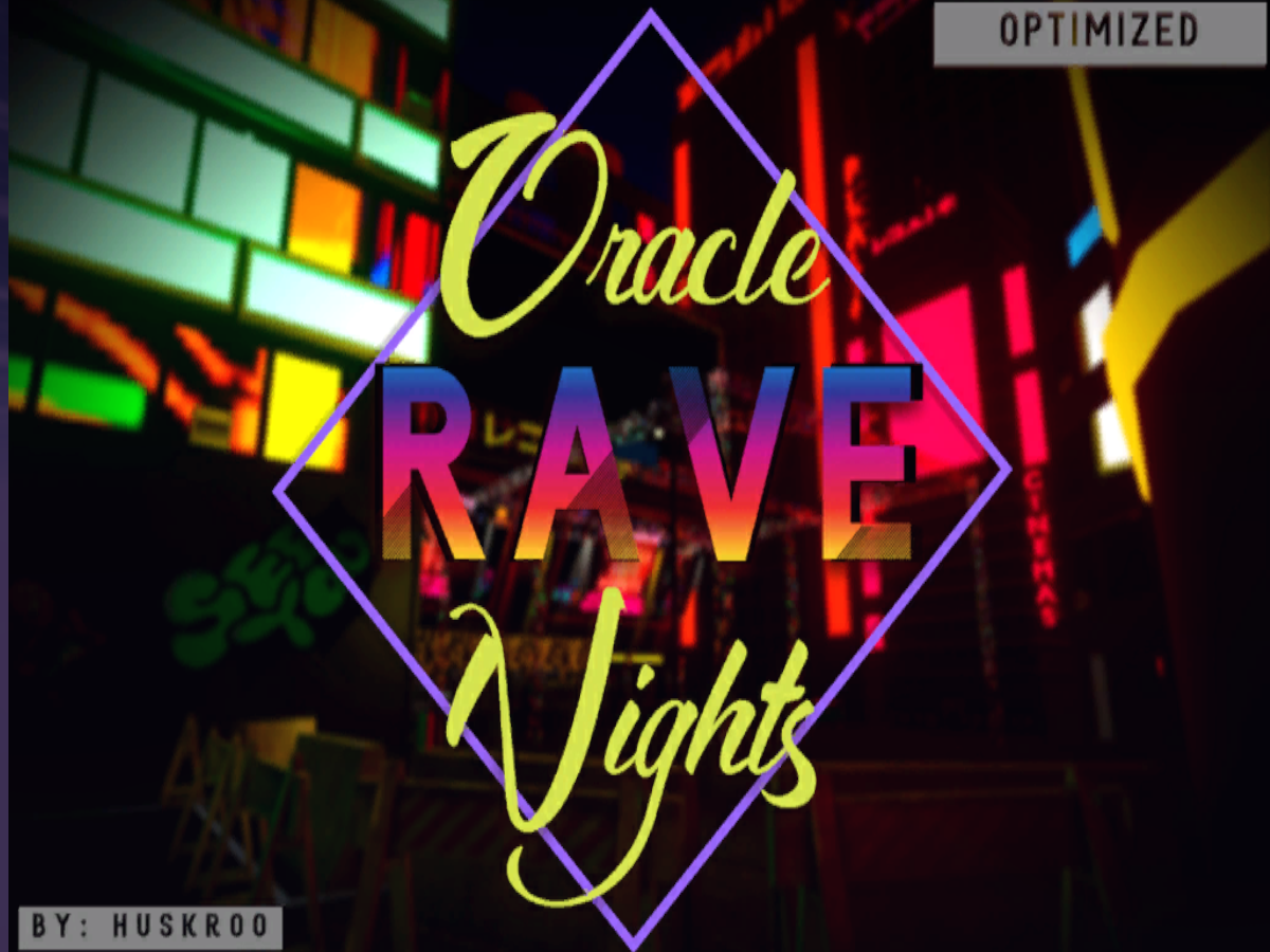 Rave Nights ~ Hosted By Oracle Club （WIP）