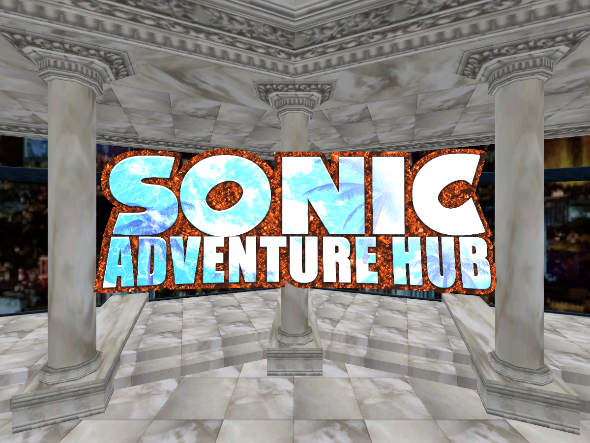 ~ Sonic Adventure 's Hub ~