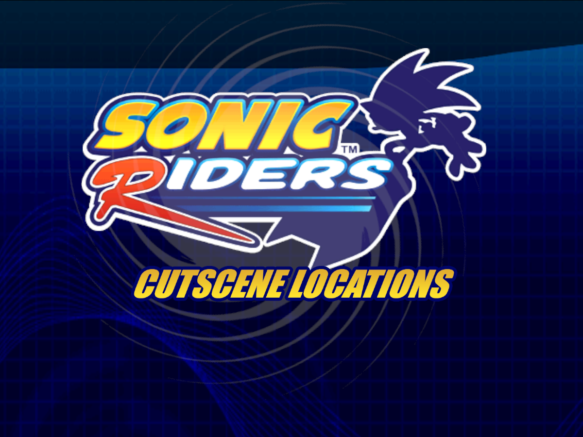 Sonic Riders˸ Cutscene Locations