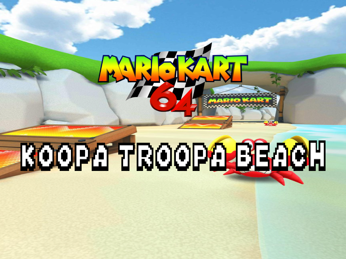 Koopa Troopa Beach ［Mario Kart 64 ⁄ 7 ⁄Tour］