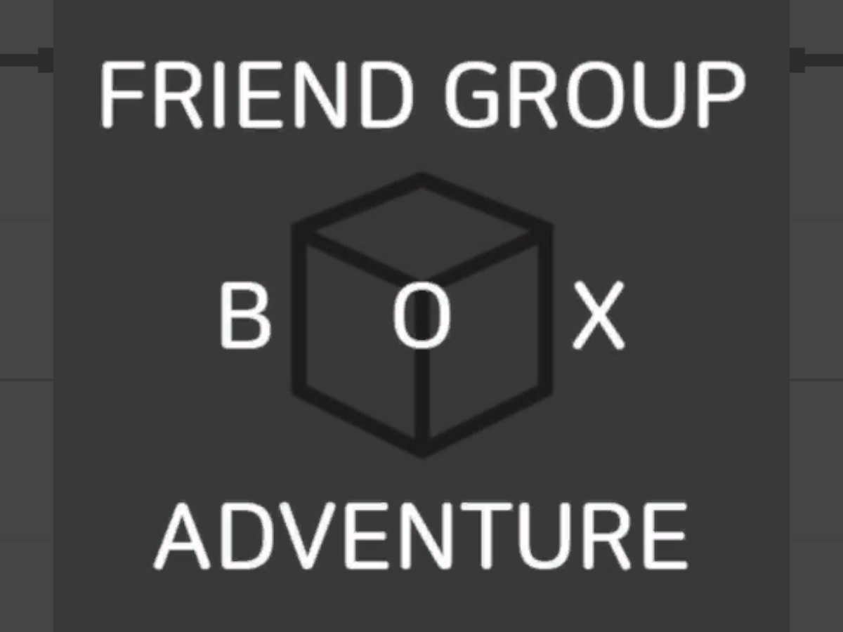 FRIEND GROUP BOX ADVENTURE