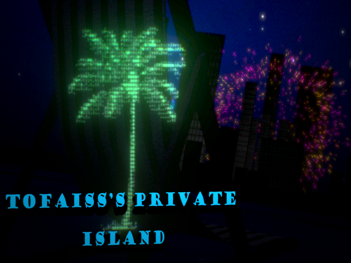 Tofaiss's Private Island