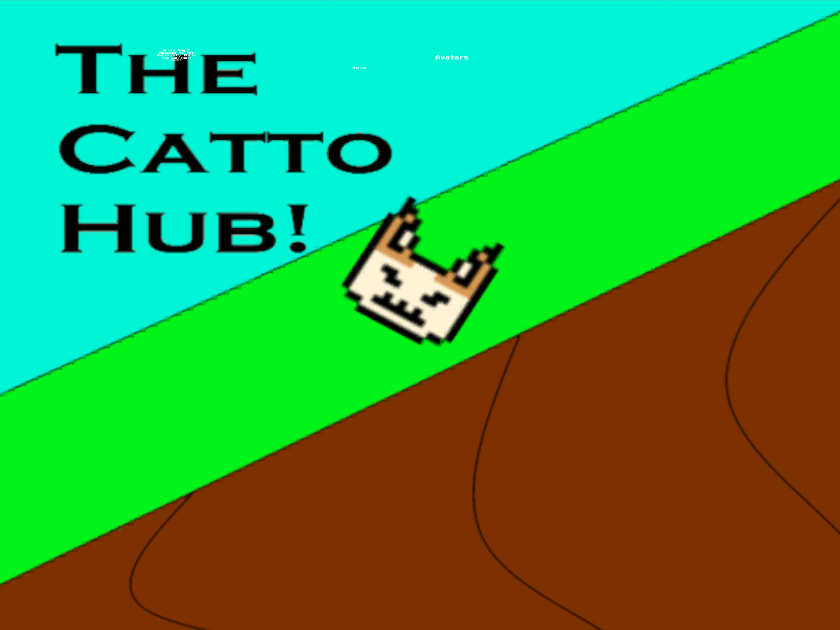 The Catto Hubǃ