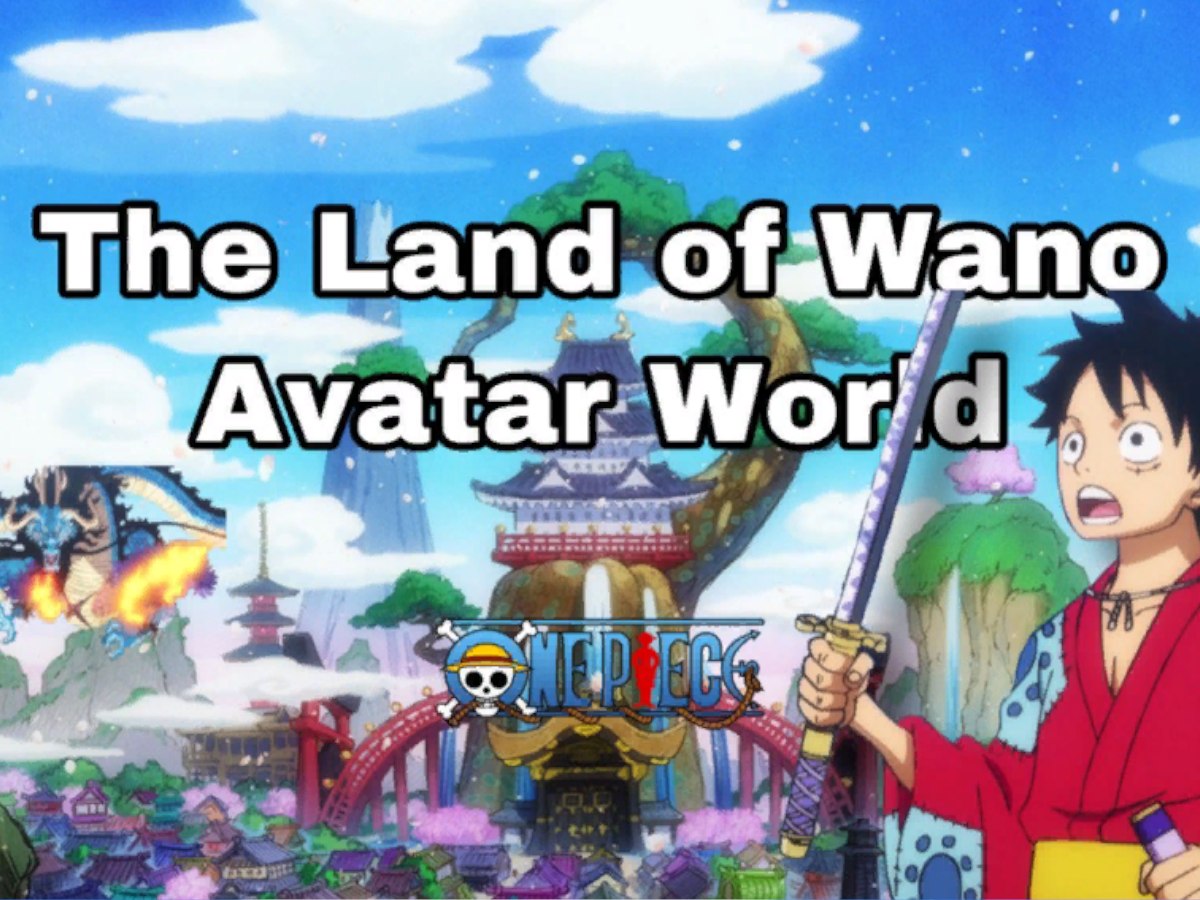 The Land of Wano Avatar World