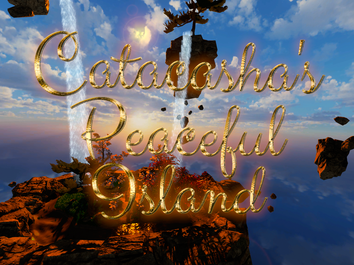 ［ARCHIVED］ Catacasha's Peaceful Island