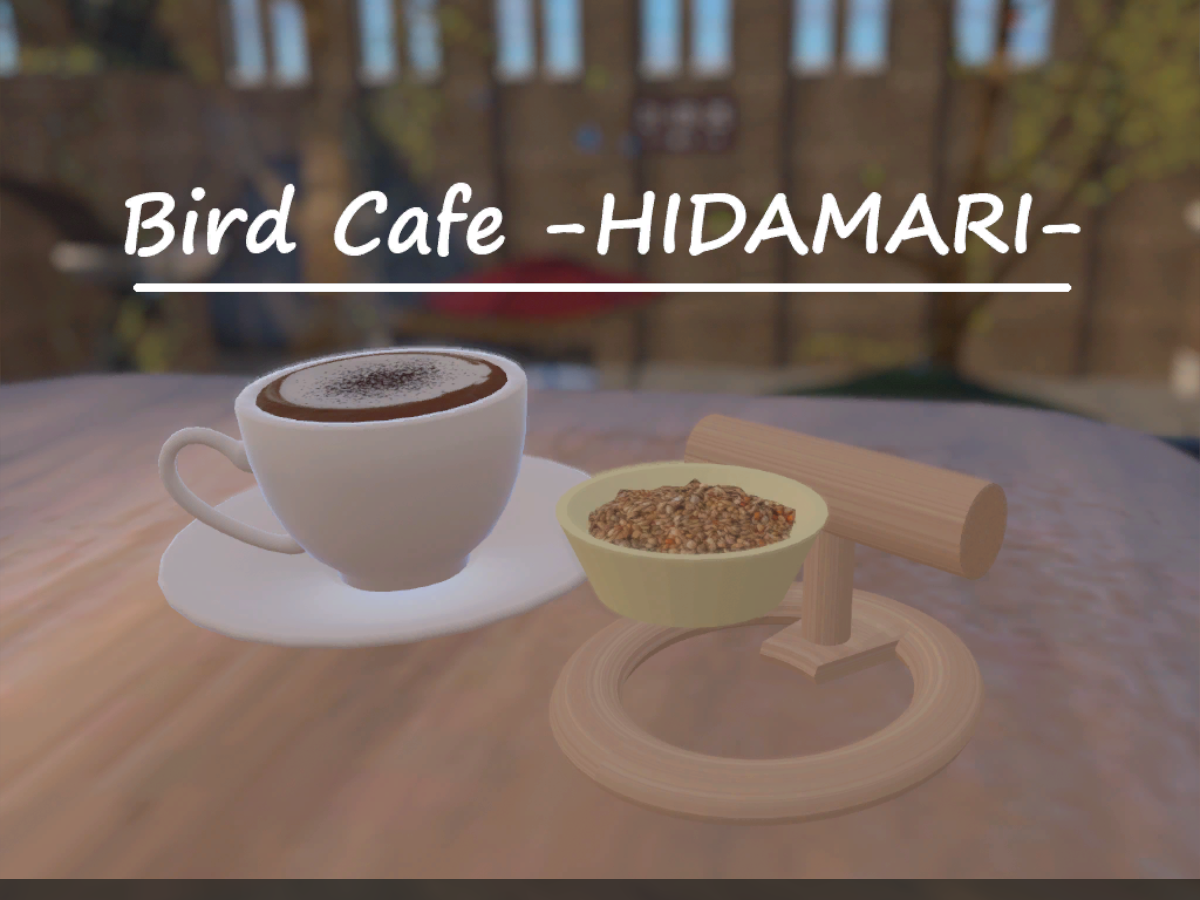 Bird Cafe -HIDAMARI-