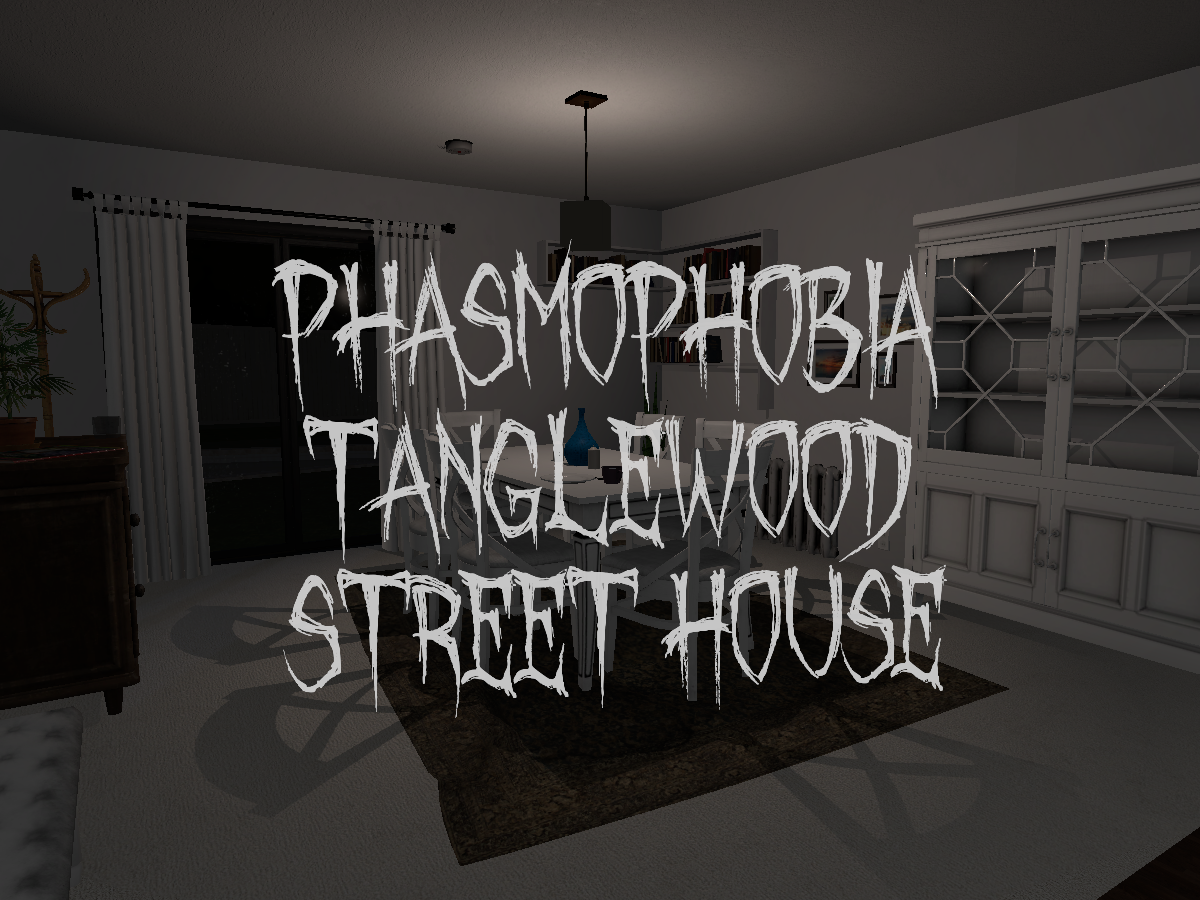 Phasmophobia Tanglewood Street House