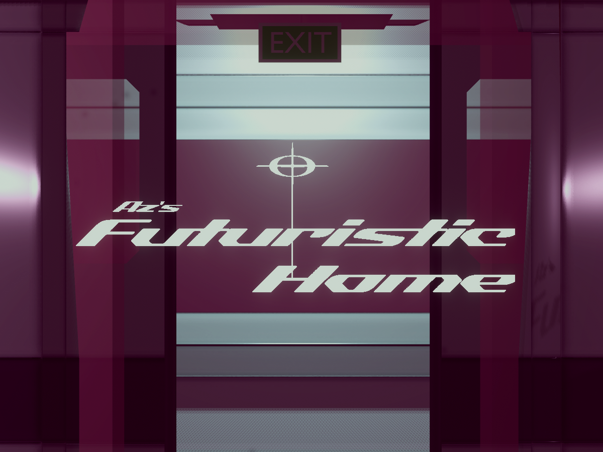Az's Futuristic Home