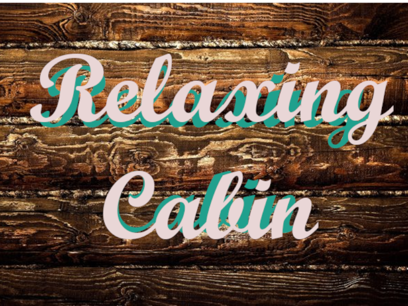 Relaxing Cabin