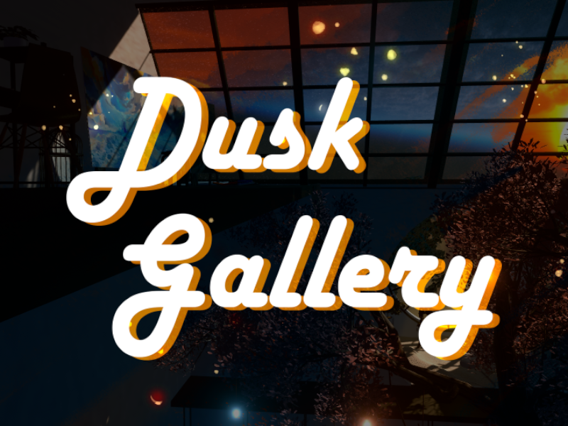 Dusk Gallery