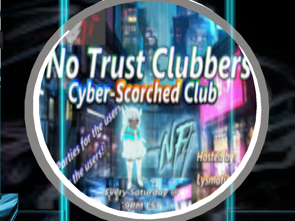 2-6-NF4-No Trust Clubber Cyber Scorched Club