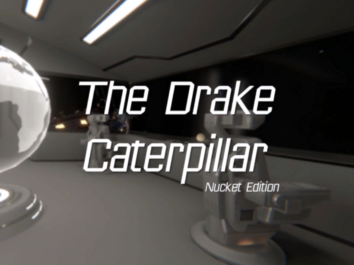 The Drake Caterpillar Nucket Edition