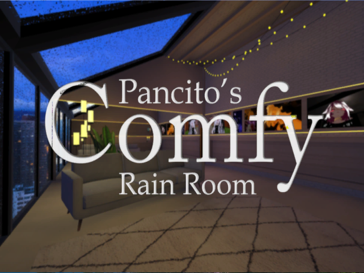 Pancito's Comfy Rain Room