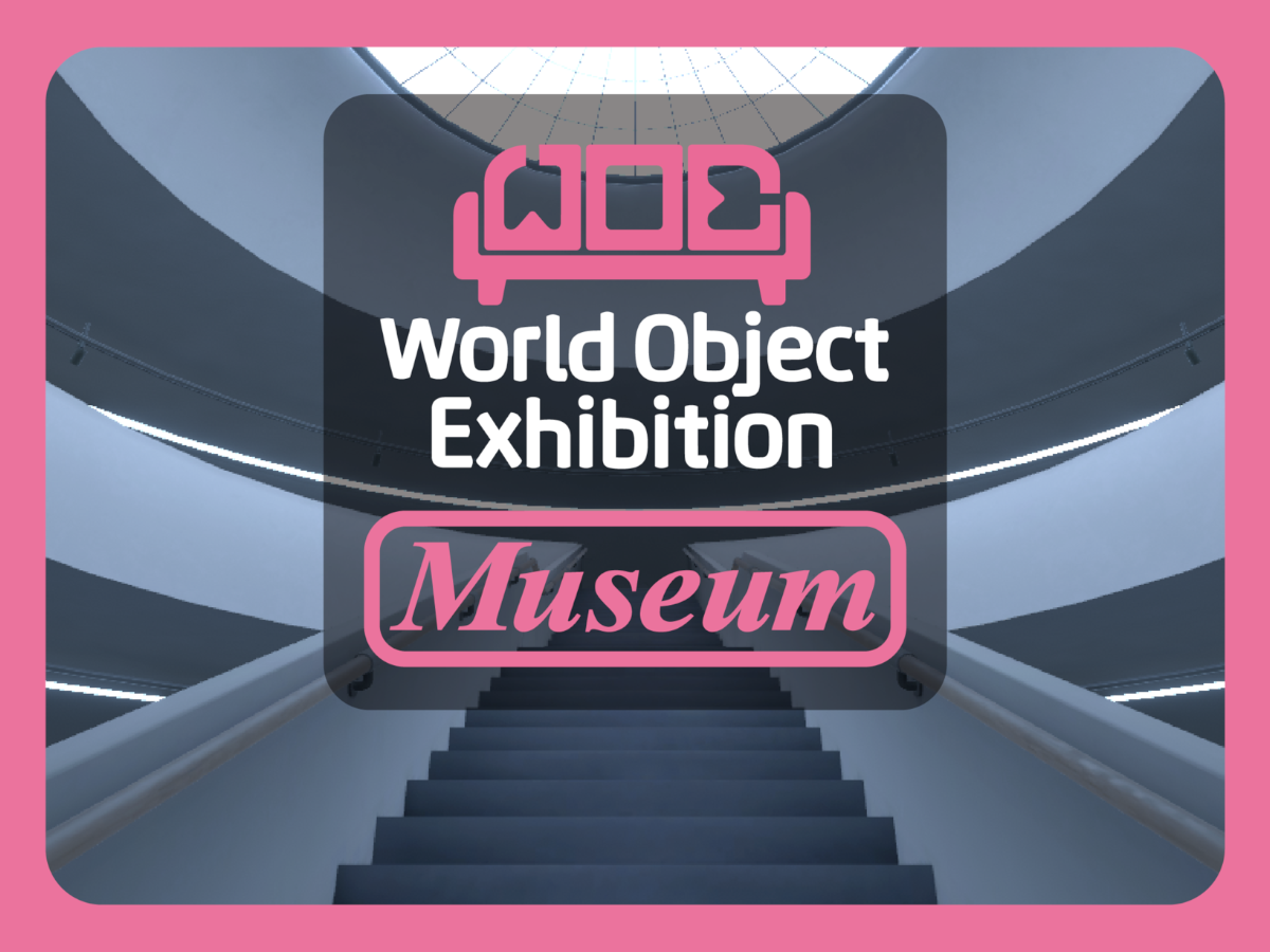 World Object Exhibition ［Museum］WOE