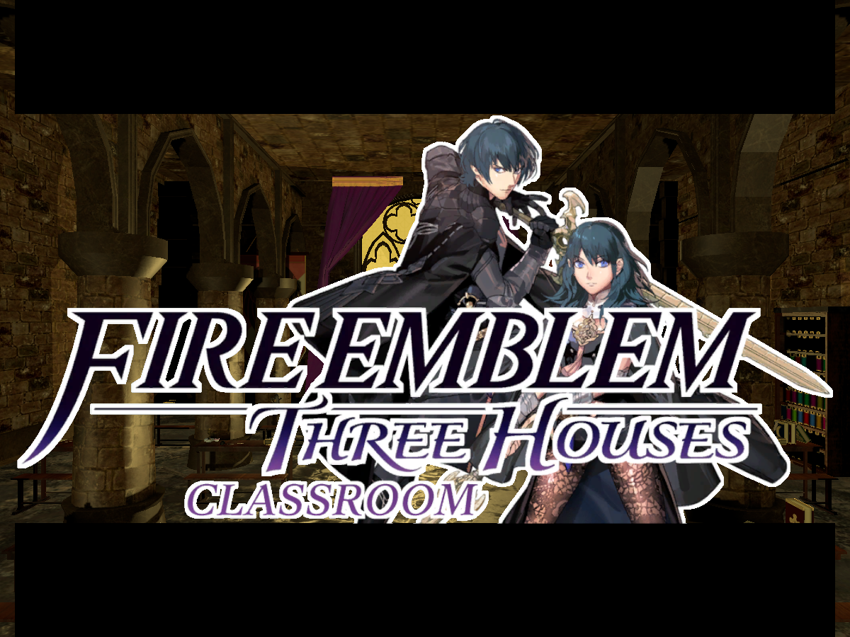 Fire Emblem 3H Classroom
