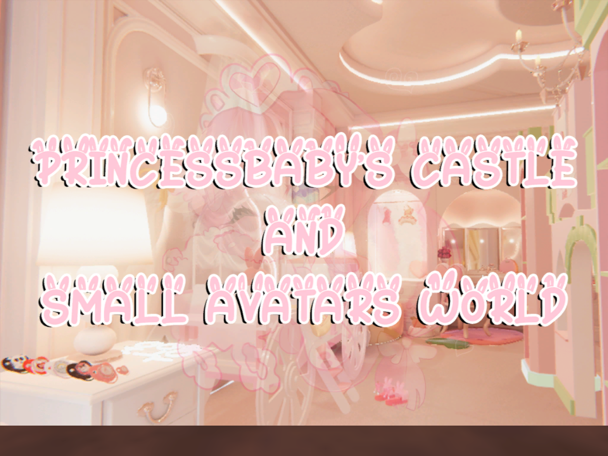 PrincessBaby's Castle And Small Avatars World