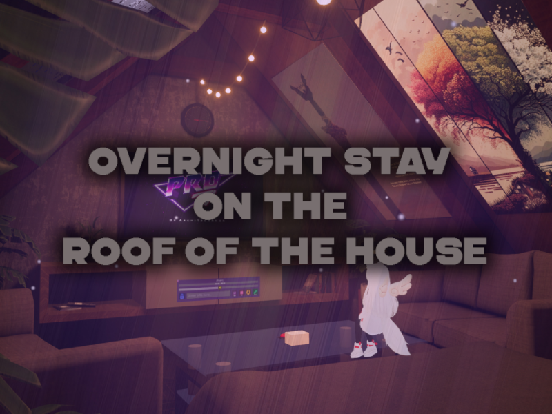 Overnight stay on the roof of the house
