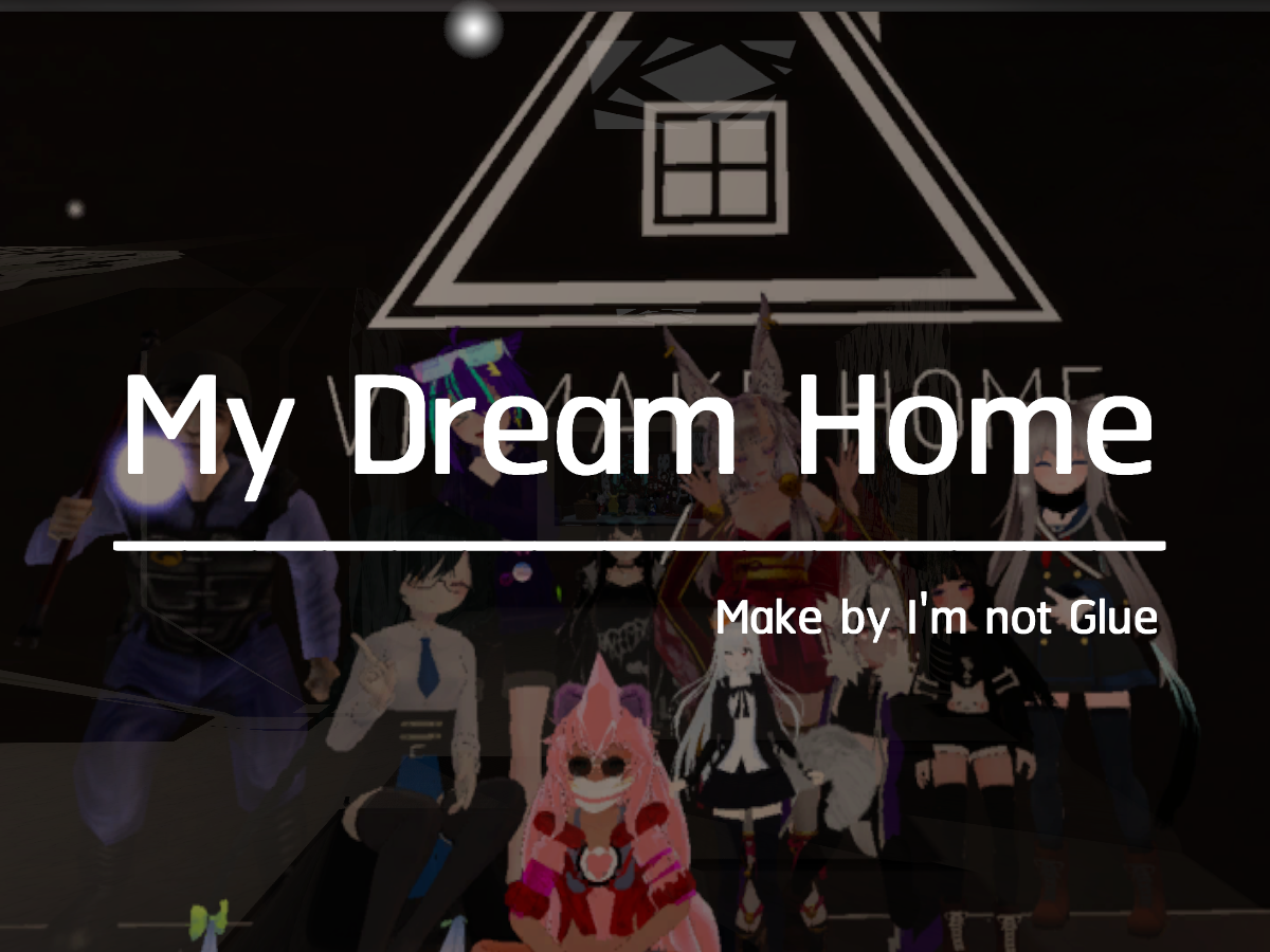 My Dream Home ˸ THE END