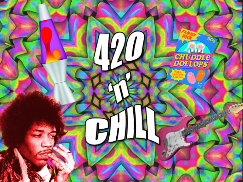 420 'n' Chill