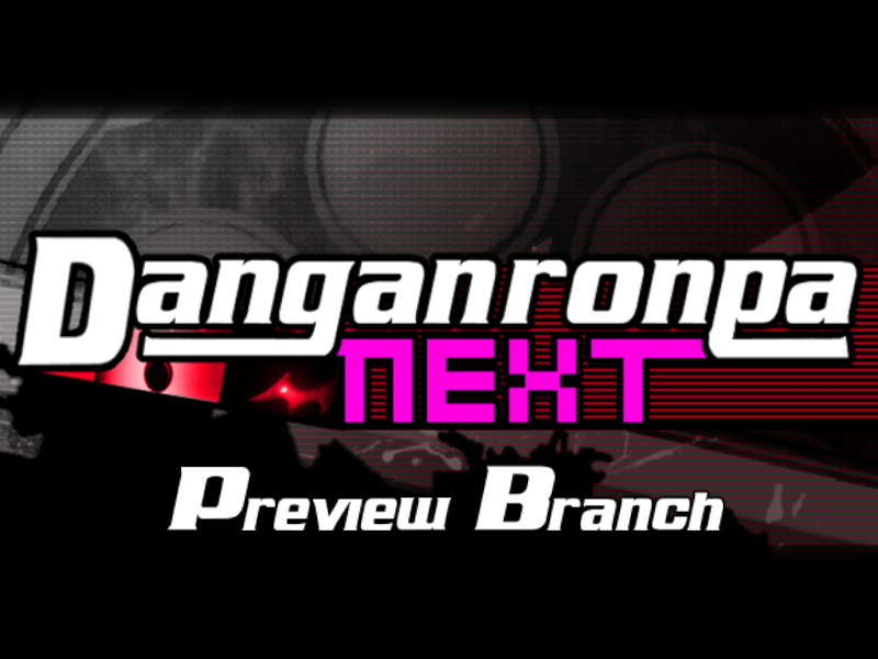 Danganronpa Next ［Preview Branch］［29th May］