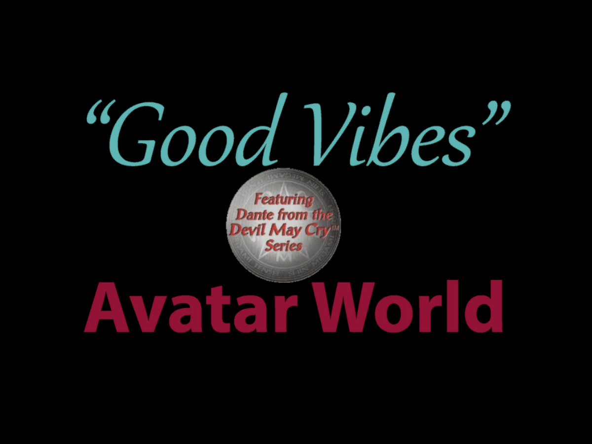 “Good Vibes“ Avatar World