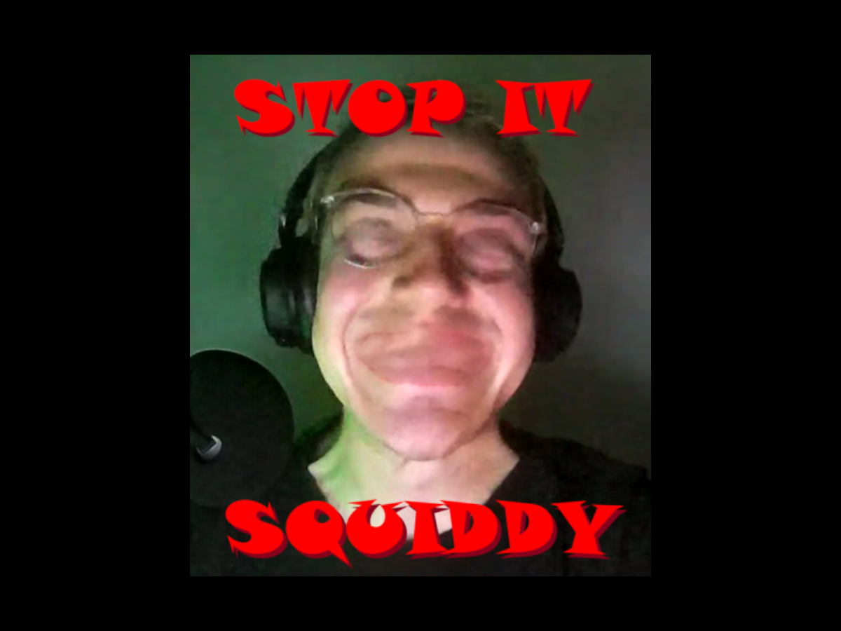Stop It Squiddy