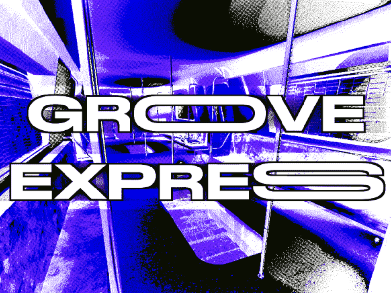 GROOVE EXPRESS