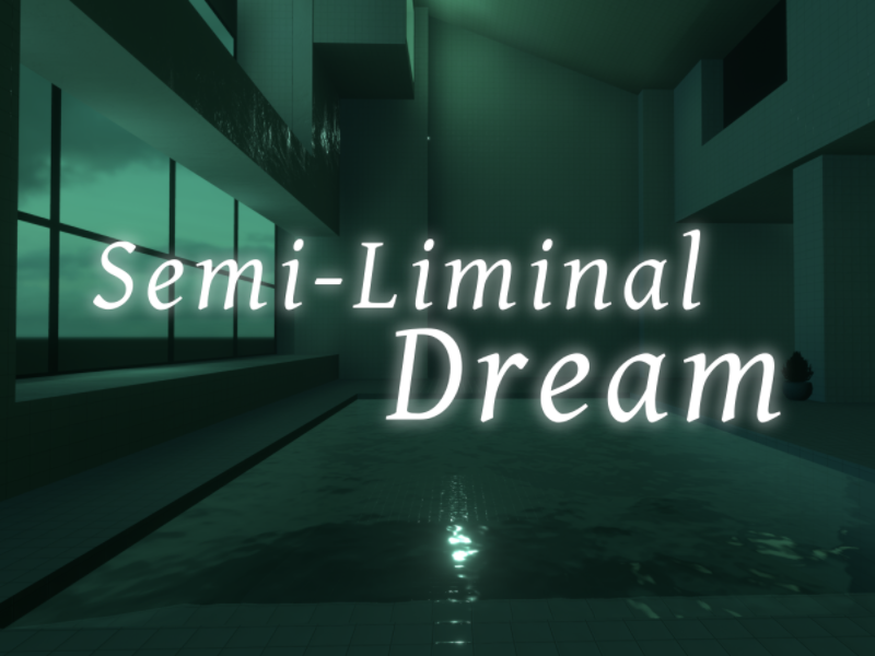 Semi-Liminal Dream
