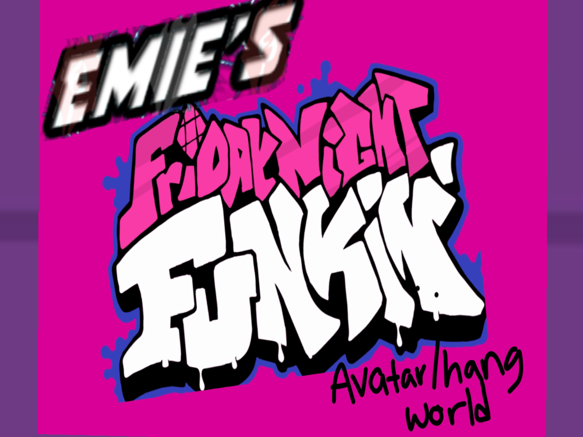 Emies FNF Avatar⁄Chill World