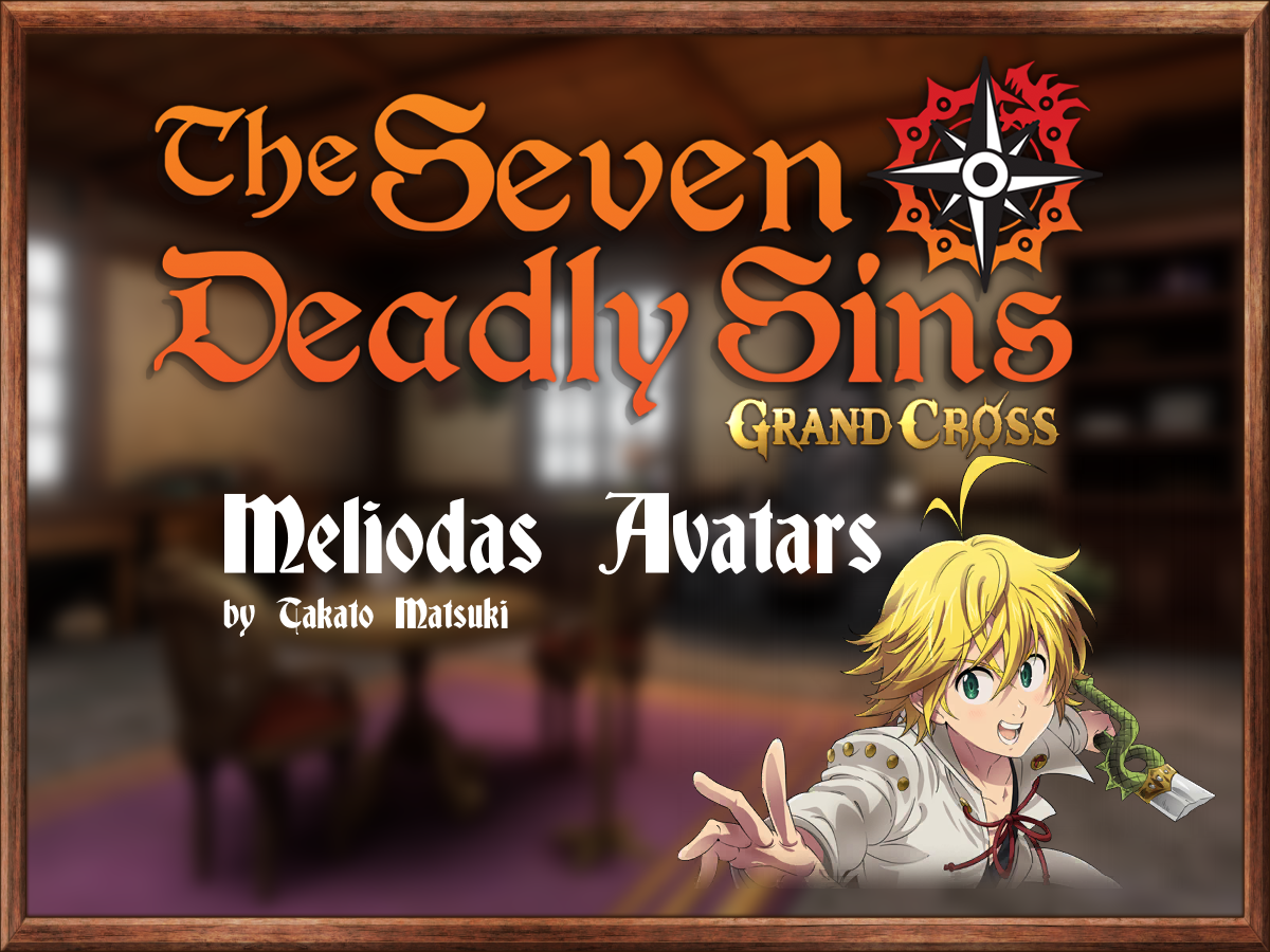 Meliodas Avatars - Seven Deadly Sins