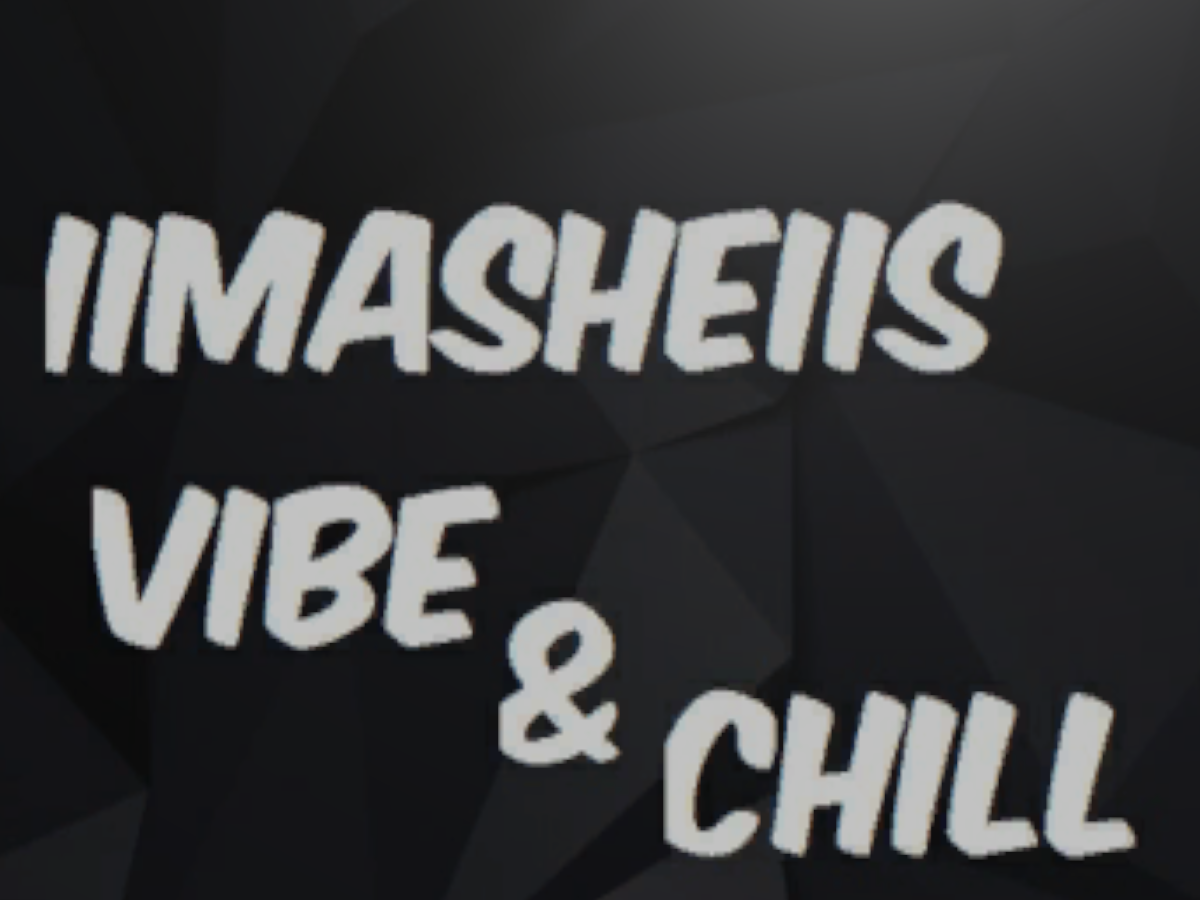 iimasheii's Vibe＆Chill