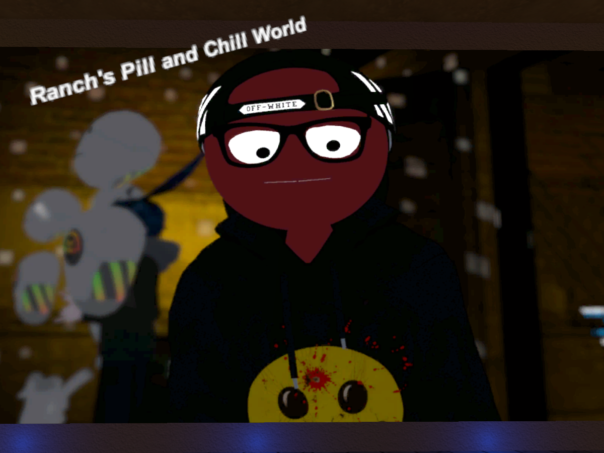 Ranch's Pill and Chill World