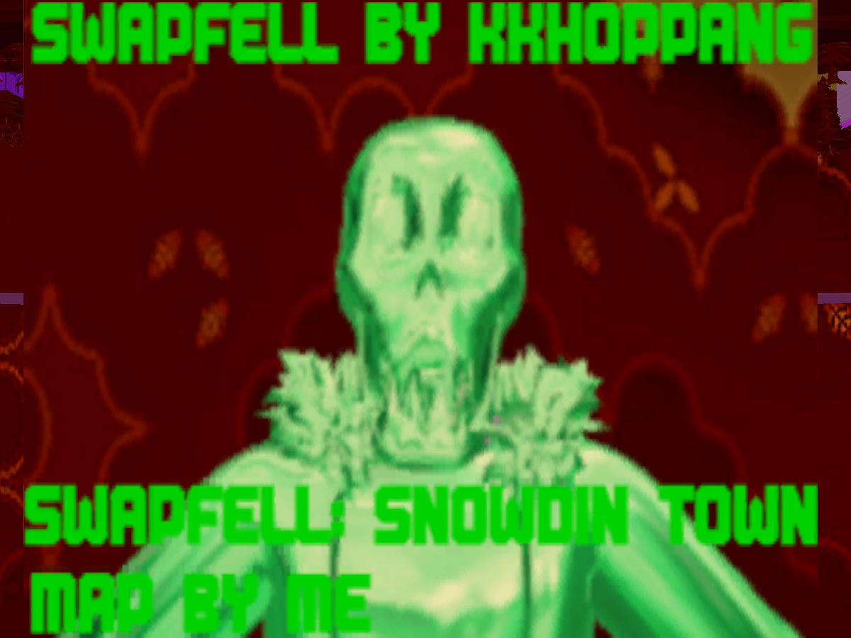SWAPFELL˸ SNOWDIN TOWN
