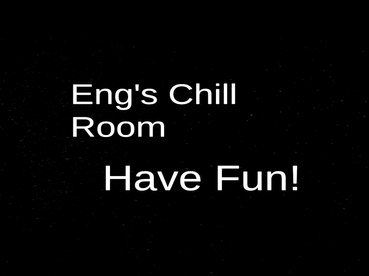 Eng's Chill Room