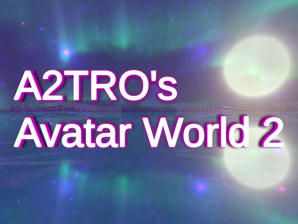A2TRO's Avatar World 2