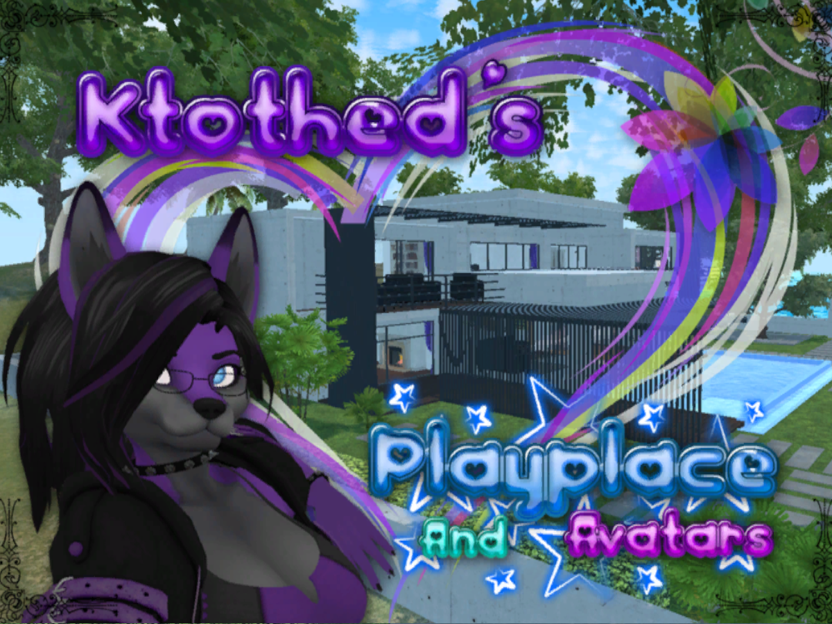 KtotheD's Playplace and Avatars
