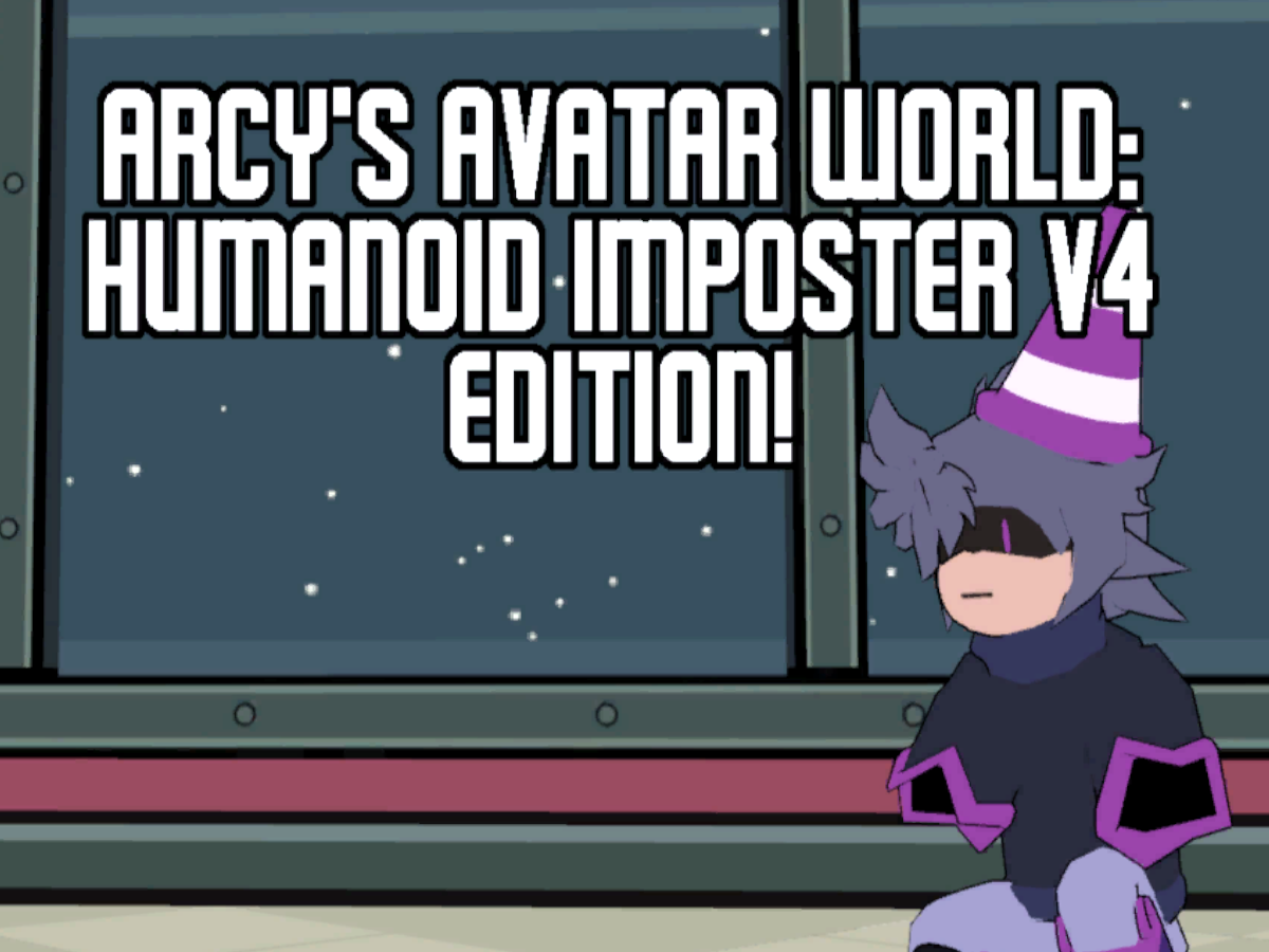 Arcy's Avatar World For VS Imposter Humanoidsǃ