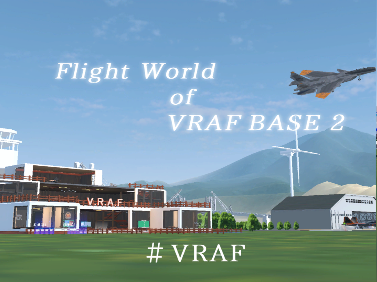 Flight world of VRAF BASE2