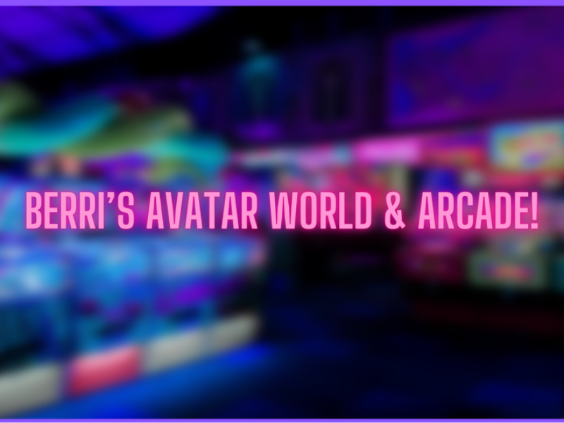 Berri's Avatar World and Arcadeǃ