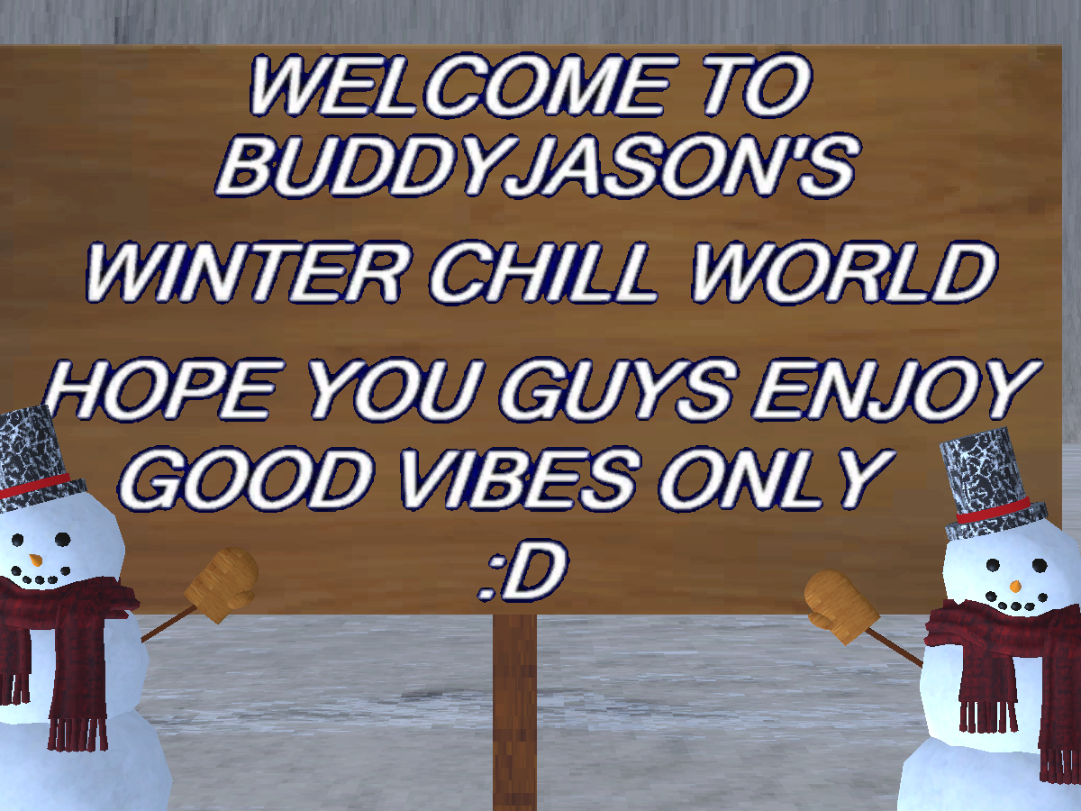 BuddyJason's Winter Chill World