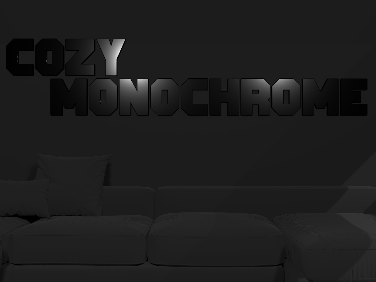 Cozy Monochrome