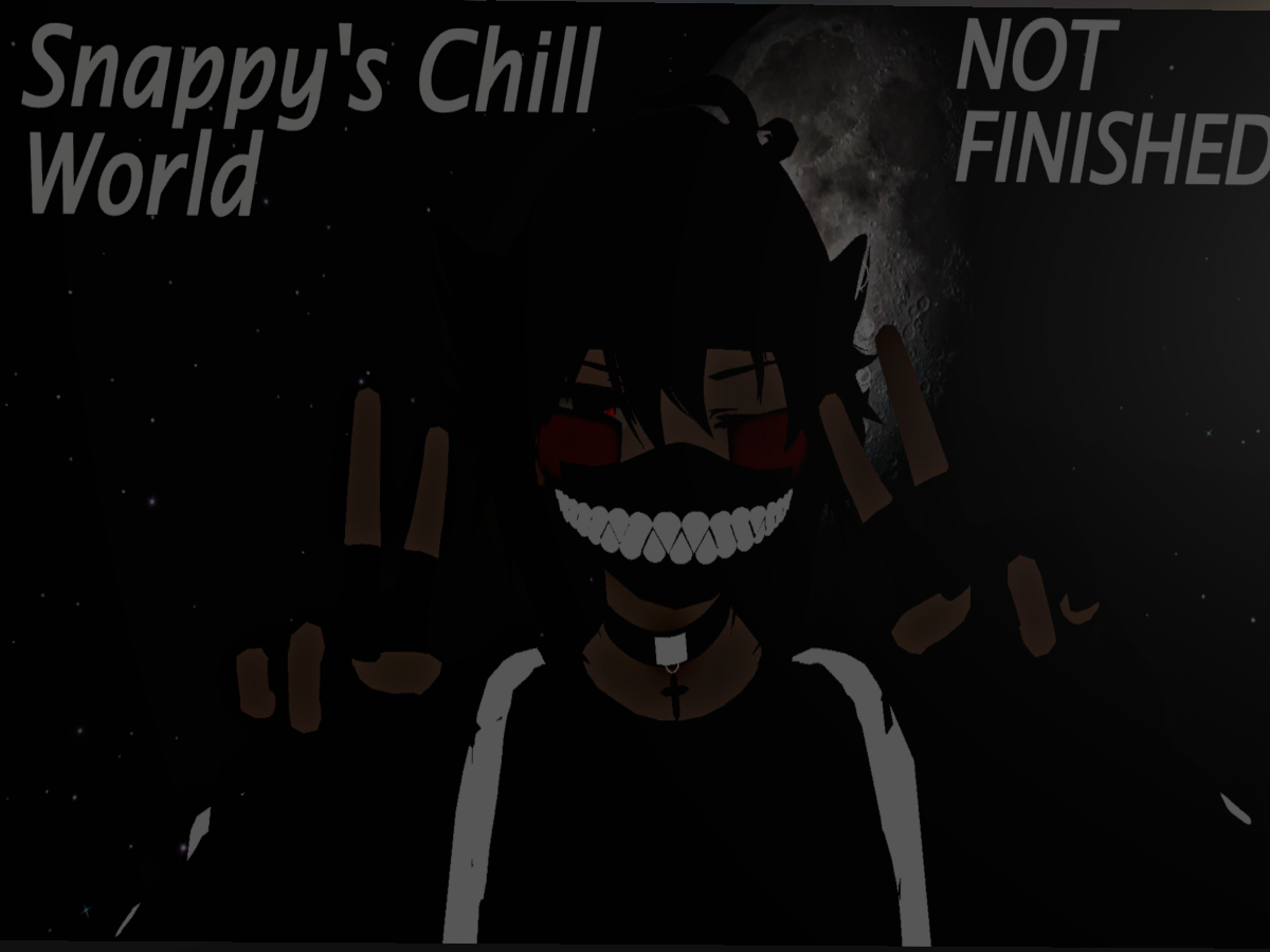 Snappy's Chill World （NOT FINISHED）