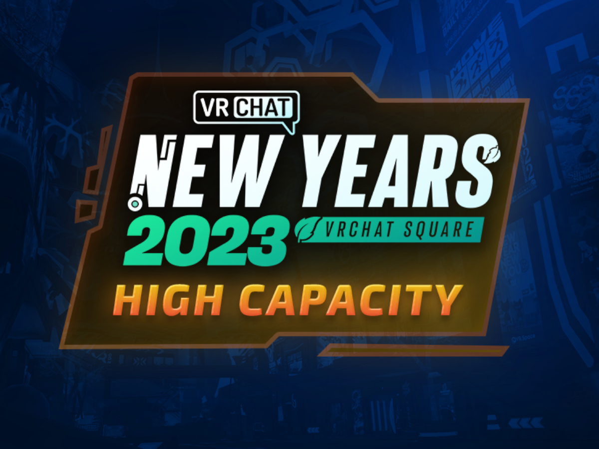 VRC NYE 2023 - High Capacity