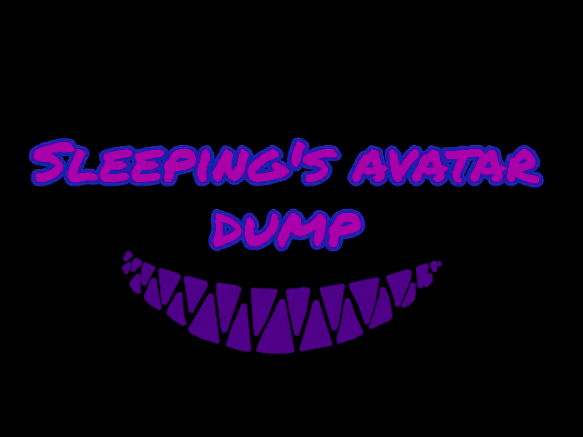 Sleeping's avatar dump