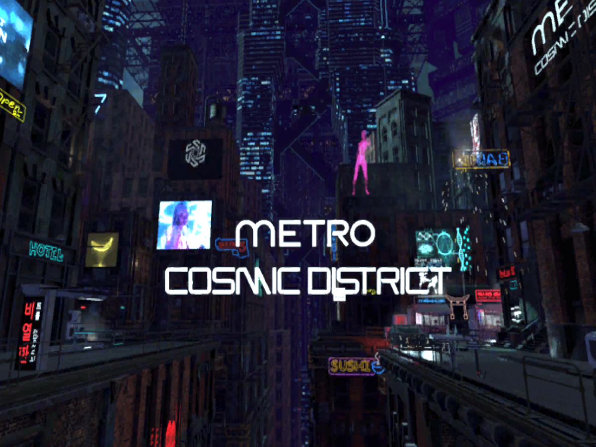 Metro Cosmic District