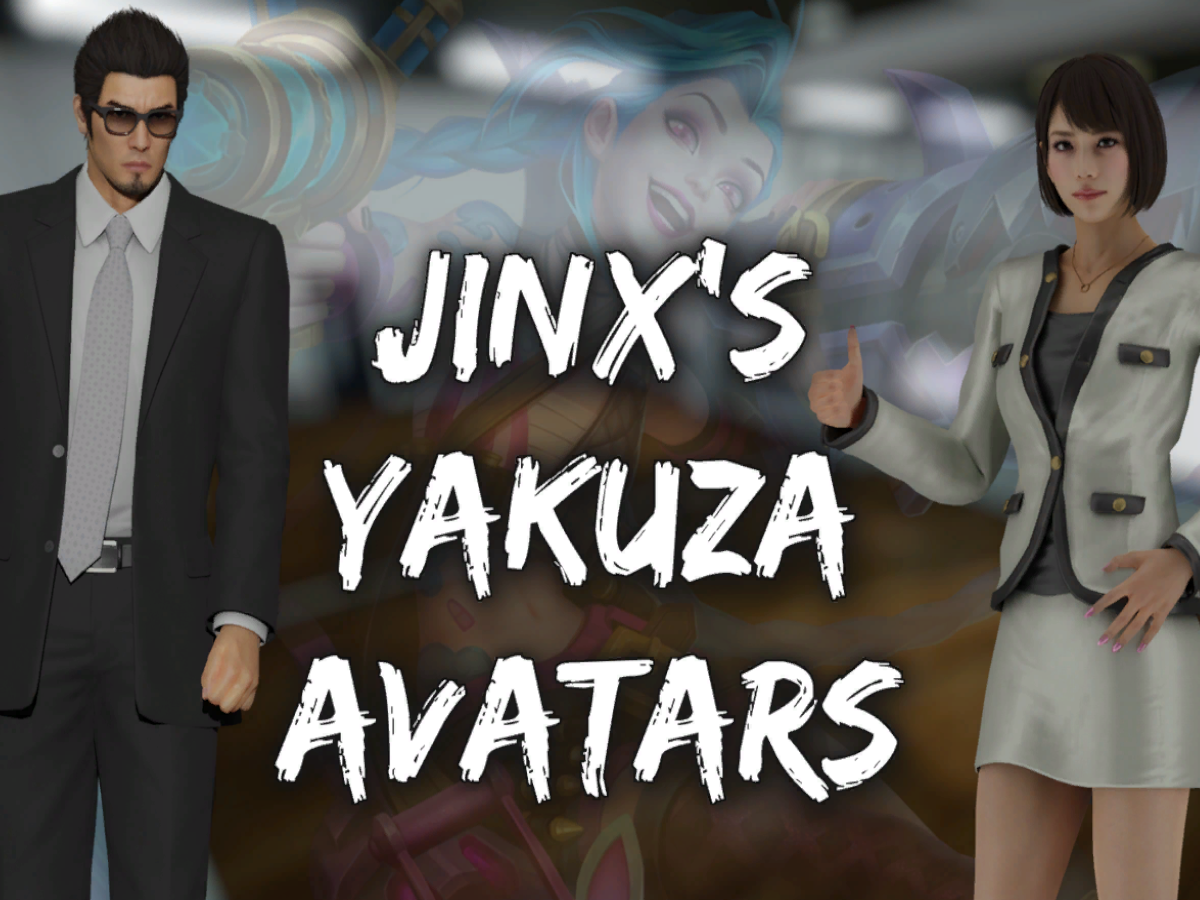 Jinx~~'s Yakuza Avatar Worldǃ