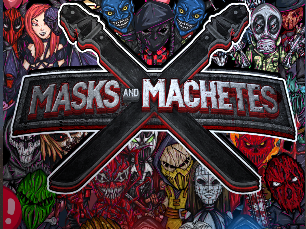 Masks and Machetes