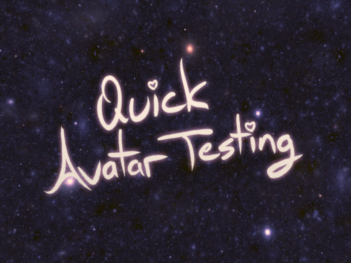 Quick Avatar Testing