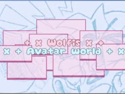 ＋ x Wolfi x ＋'s avatar worldǃ v2ǃ（ Updated ）
