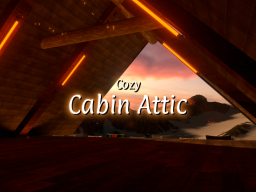 Cozy Cabin Attic
